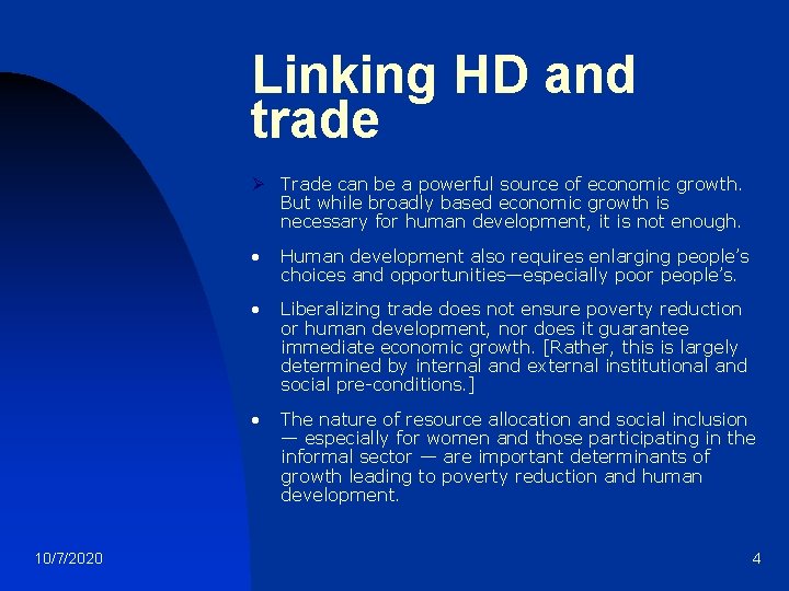 Linking HD and trade Ø Trade can be a powerful source of economic growth.