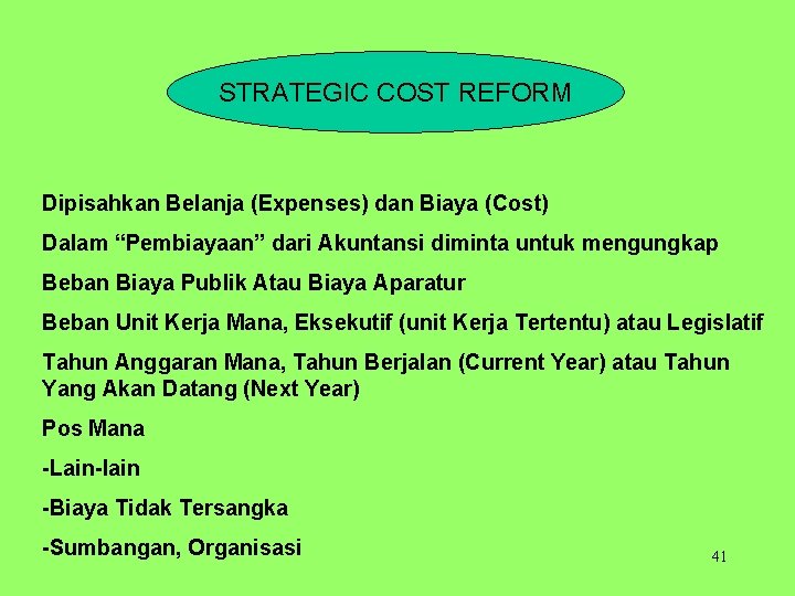 STRATEGIC COST REFORM Dipisahkan Belanja (Expenses) dan Biaya (Cost) Dalam “Pembiayaan” dari Akuntansi diminta