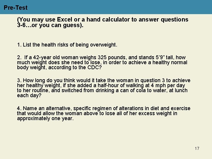 Pre-Test (You may use Excel or a hand calculator to answer questions 3 -6…or