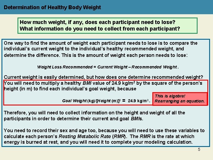 Determination of Healthy Body Weight How much weight, if any, does each participant need