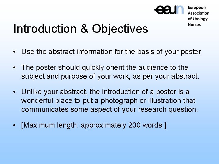 Introduction & Objectives • Use the abstract information for the basis of your poster