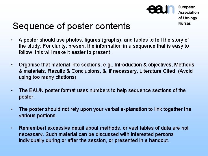 Sequence of poster contents • A poster should use photos, figures (graphs), and tables