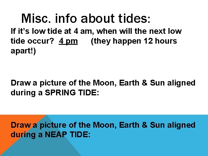 Misc. info about tides: If it’s low tide at 4 am, when will the