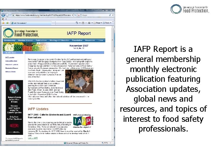 IAFP Report is a general membership monthly electronic publication featuring Association updates, global news