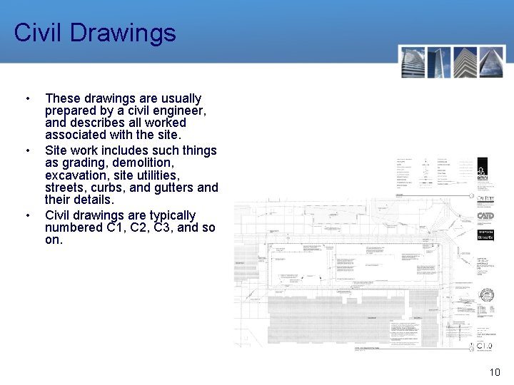 Civil Drawings • • • These drawings are usually prepared by a civil engineer,