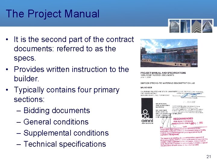 The Project Manual • It is the second part of the contract documents: referred