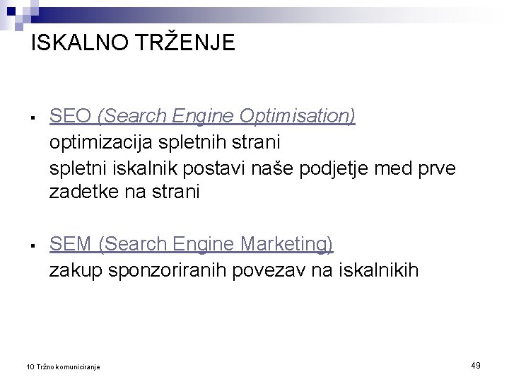 ISKALNO TRŽENJE § § SEO (Search Engine Optimisation) optimizacija spletnih strani spletni iskalnik postavi