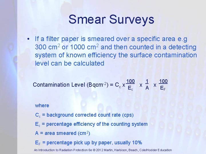 Smear Surveys • If a filter paper is smeared over a specific area e.