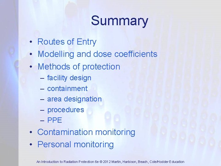 Summary • Routes of Entry • Modelling and dose coefficients • Methods of protection