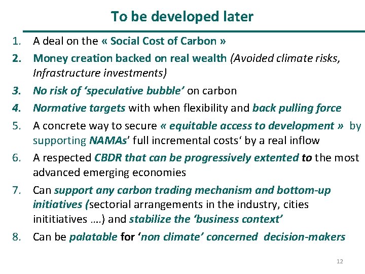 To be developed later 1. A deal on the « Social Cost of Carbon