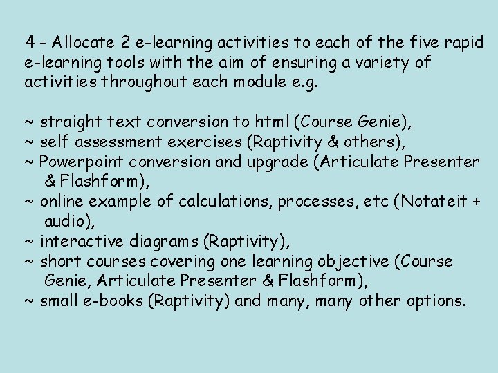 4 - Allocate 2 e-learning activities to each of the five rapid e-learning tools