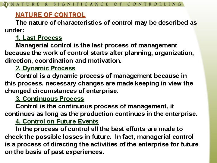 NATURE OF CONTROL The nature of characteristics of control may be described as under: