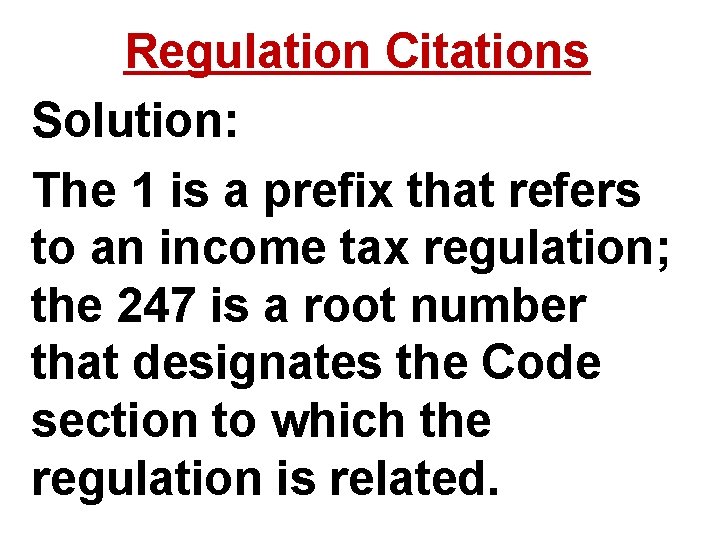 Regulation Citations Solution: The 1 is a prefix that refers to an income tax