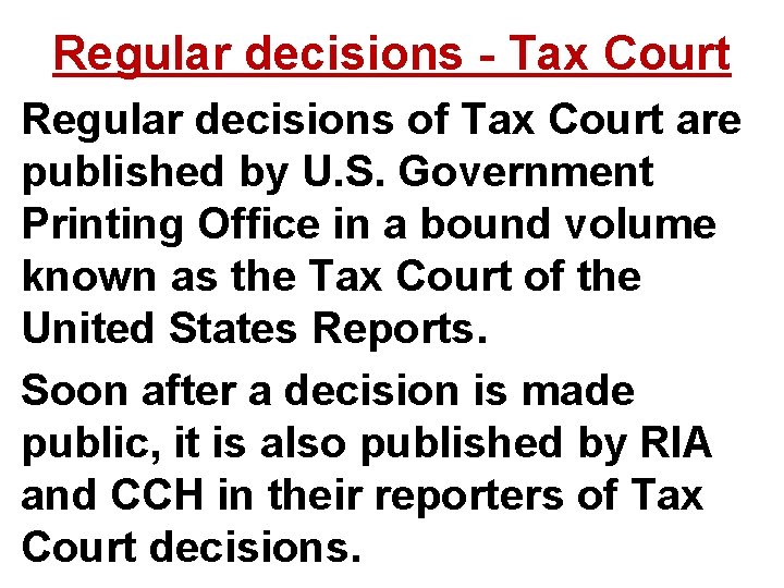 Regular decisions - Tax Court Regular decisions of Tax Court are published by U.