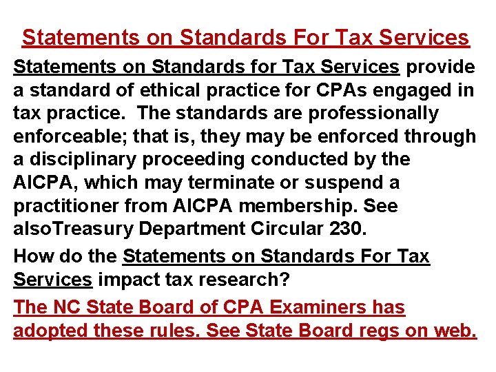 Statements on Standards For Tax Services Statements on Standards for Tax Services provide a