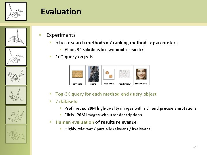 Evaluation § Experiments § 6 basic search methods x 7 ranking methods x parameters