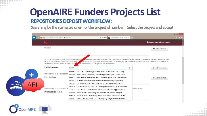 Open. AIRE Funders Projects List REPOSITORIES DEPOSIT WORKFLOW: Searching by the name, acronym or
