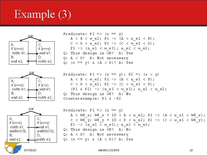 Example (3) par A; if (x==y) notify e 1; B; wait e 2; C;