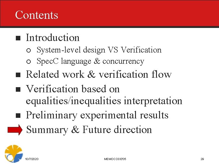 Contents n Introduction ¡ ¡ n n System-level design VS Verification Spec. C language