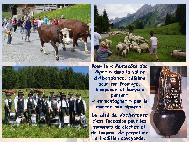 Pour la « Pentecôte des Alpes » dans la vallée d’Abondance, célèbre pour son
