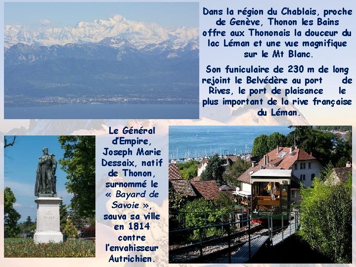 Dans la région du Chablais, proche de Genève, Thonon les Bains offre aux Thononais