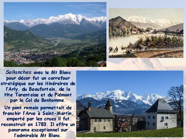 Sallanches avec le Mt Blanc pour décor fut un carrefour stratégique sur les itinéraires