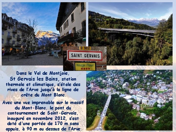 Dans le Val de Montjoie, St Gervais les Bains, station thermale et climatique, s’étale