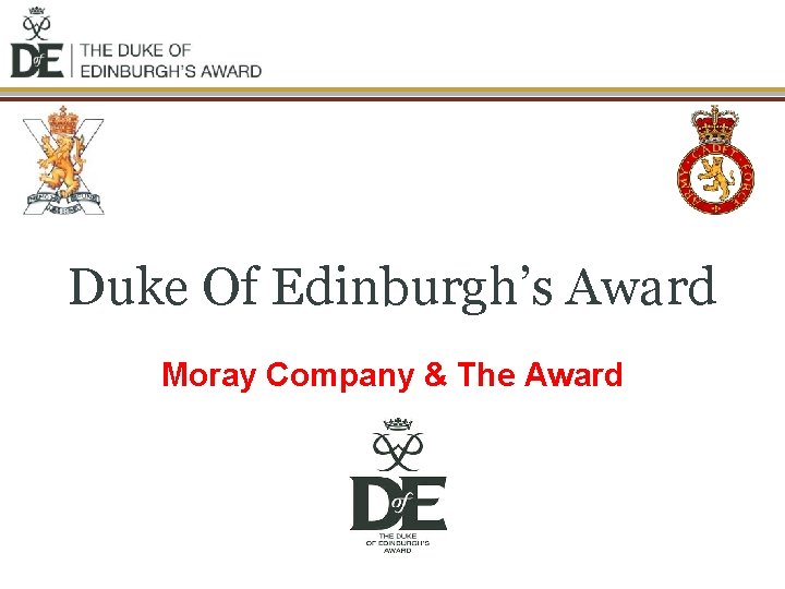 Duke Of Edinburgh’s Award Moray Company & The Award 