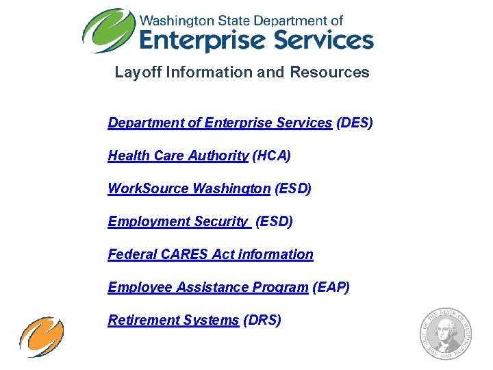 Layoff Information and Resources Department of Enterprise Services (DES) Health Care Authority (HCA) Work.