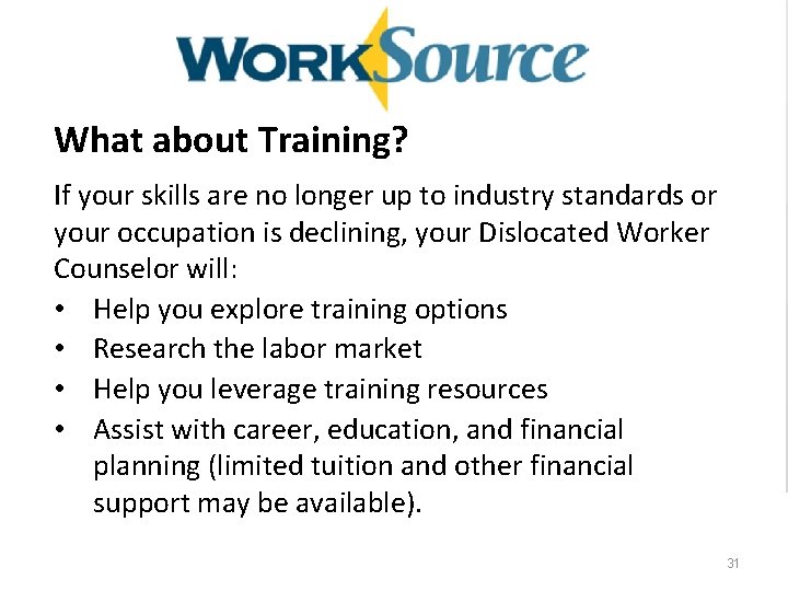 What about Training? If your skills are no longer up to industry standards or