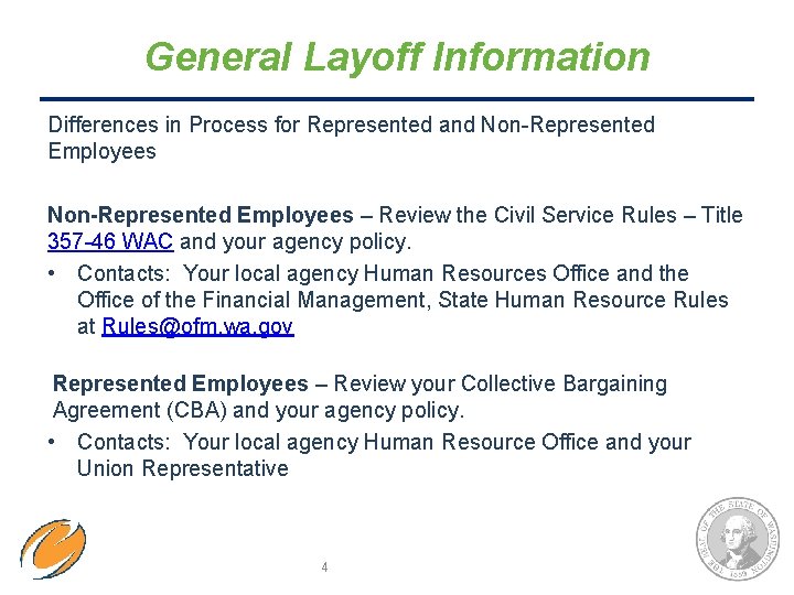 General Layoff Information Differences in Process for Represented and Non-Represented Employees – Review the