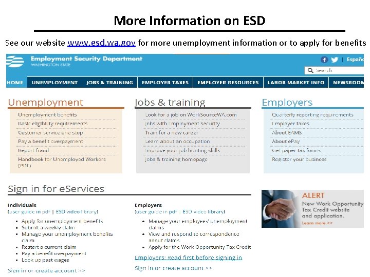 More Information on ESD See our website www. esd. wa. gov for more unemployment