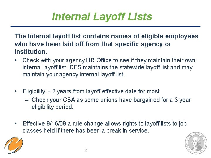 Internal Layoff Lists The Internal layoff list contains names of eligible employees who have