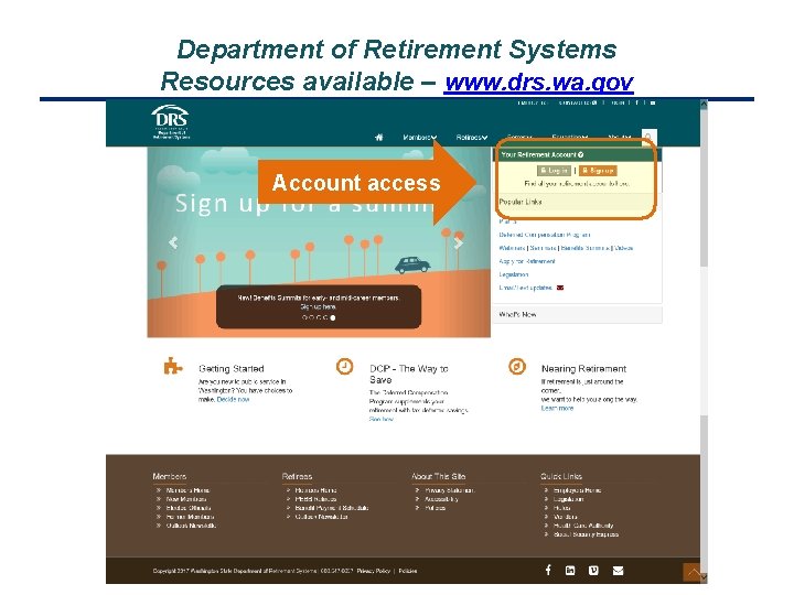 Department of Retirement Systems Resources available – www. drs. wa. gov Account access 69