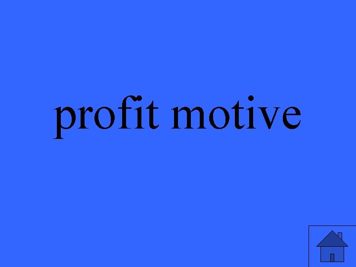 profit motive 