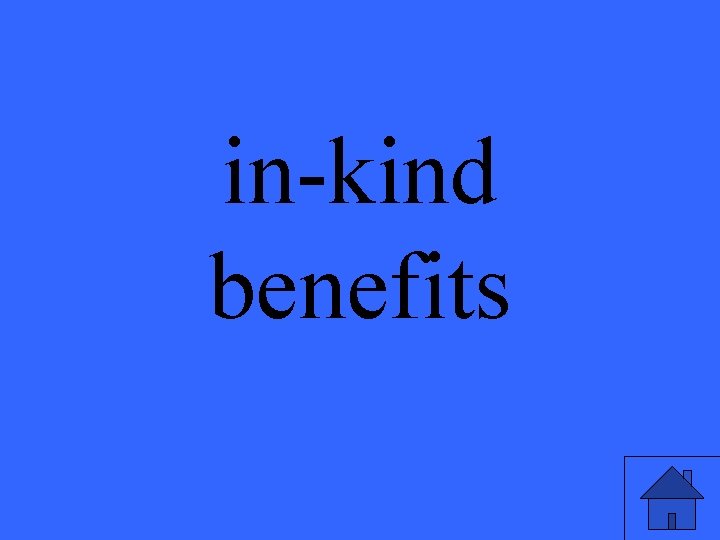 in-kind benefits 