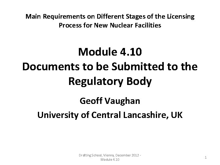 Main Requirements on Different Stages of the Licensing Process for New Nuclear Facilities Module