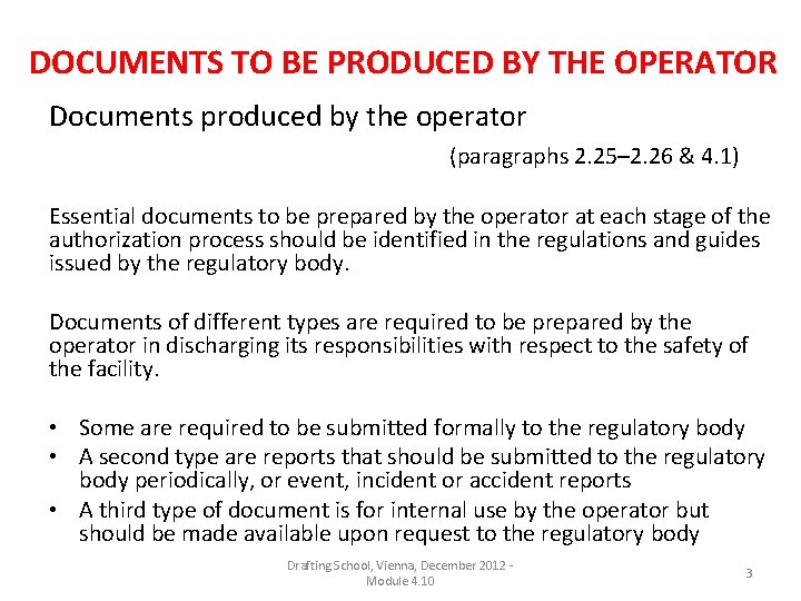 DOCUMENTS TO BE PRODUCED BY THE OPERATOR Documents produced by the operator (paragraphs 2.