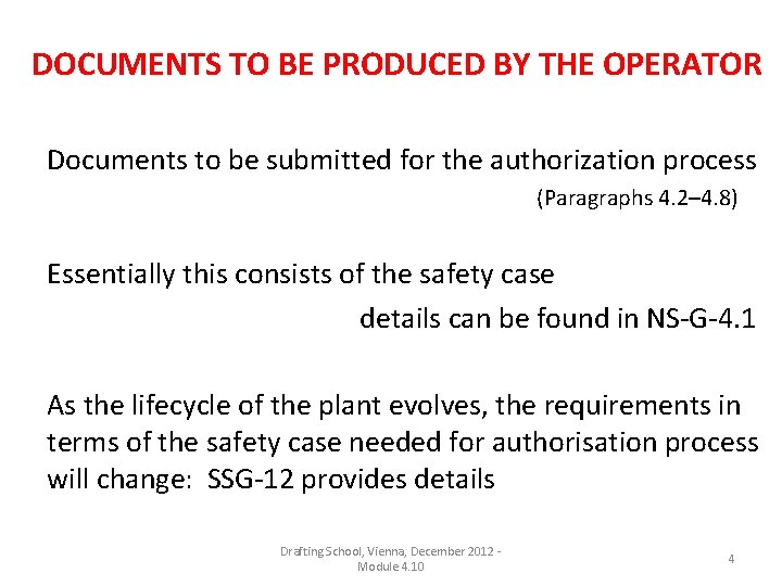 DOCUMENTS TO BE PRODUCED BY THE OPERATOR Documents to be submitted for the authorization