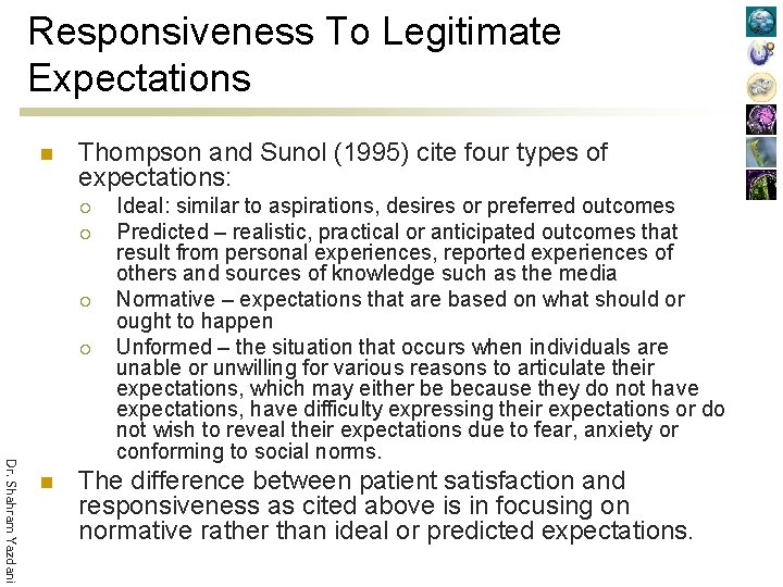 Responsiveness To Legitimate Expectations n Thompson and Sunol (1995) cite four types of expectations: