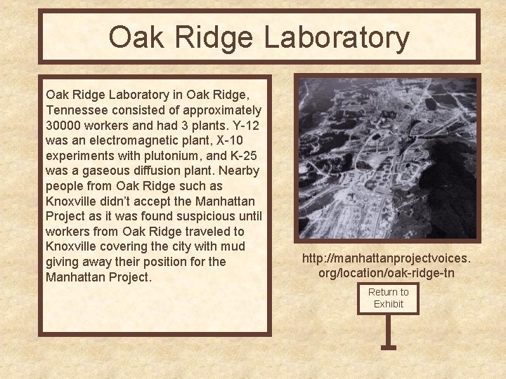 Oak Ridge Laboratory in Oak Ridge, Tennessee consisted of approximately 30000 workers and had