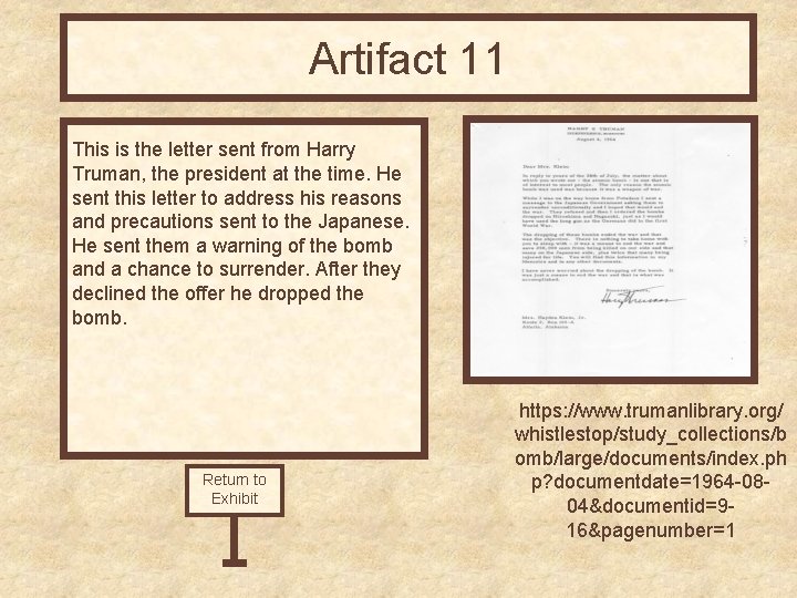 Artifact 11 This is the letter sent from Harry Truman, the president at the