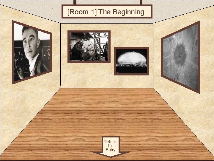 [Room 1] The Beginning Room 1 Return to Entry 