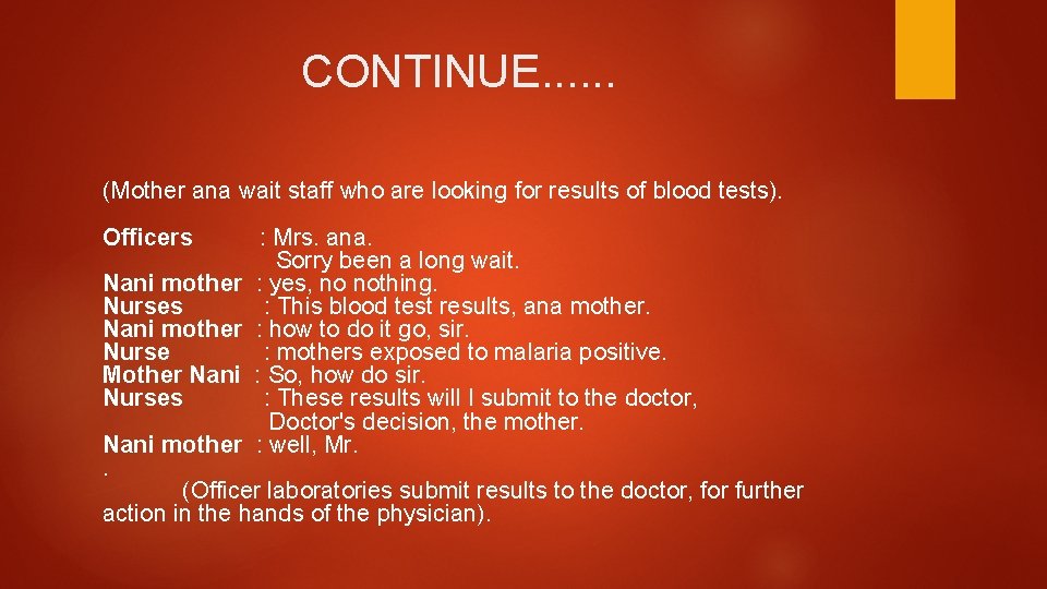 CONTINUE. . . (Mother ana wait staff who are looking for results of blood