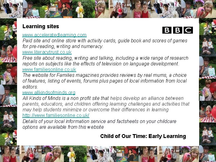 Learning sites www. acceleratedlearning. com Paid site and online store with activity cards, guide