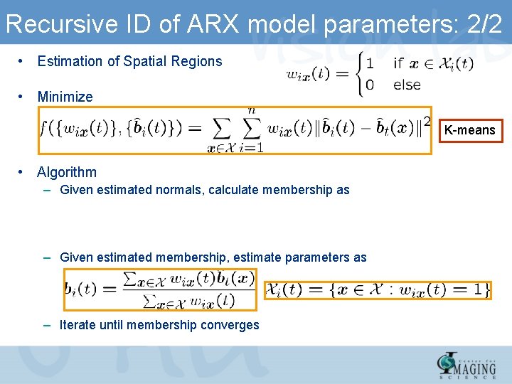 Recursive ID of ARX model parameters: 2/2 • Estimation of Spatial Regions • Minimize