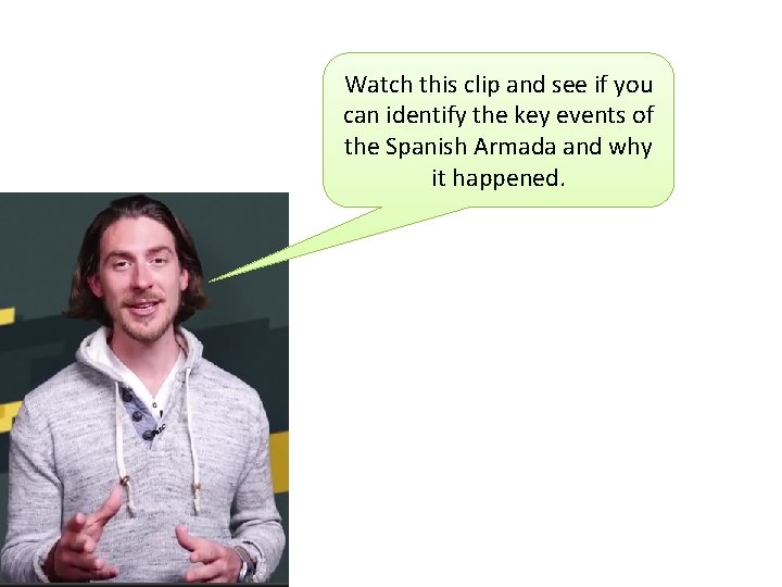 Watch this clip and see if you can identify the key events of the