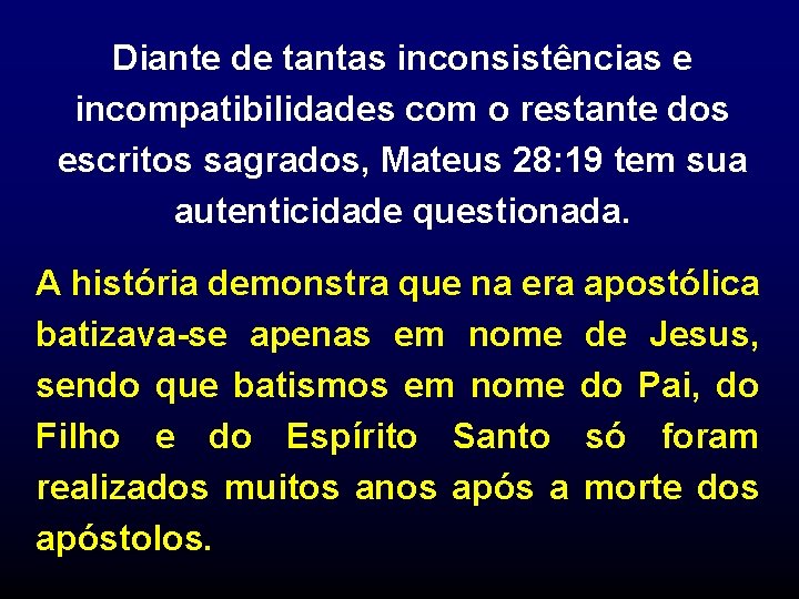 Diante de tantas inconsistências e incompatibilidades com o restante dos escritos sagrados, Mateus 28: