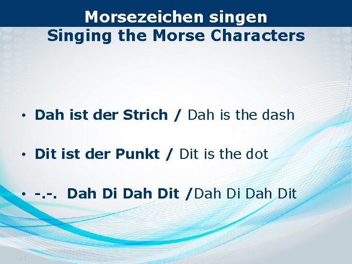 Morsezeichen singen Singing the Morse Characters • Dah ist der Strich / Dah is