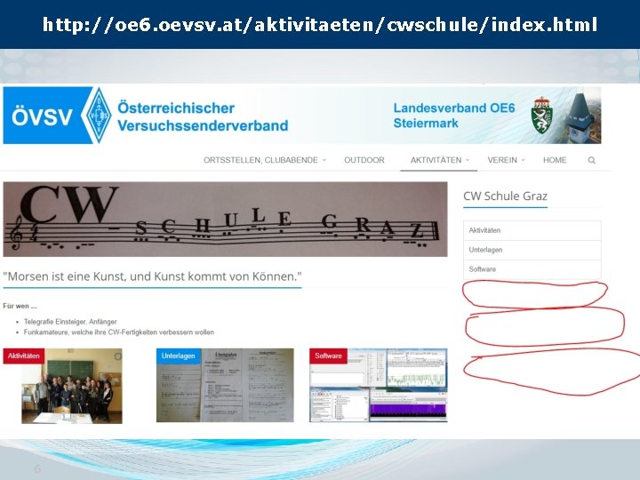 http: //oe 6. oevsv. at/aktivitaeten/cwschule/index. html 6 